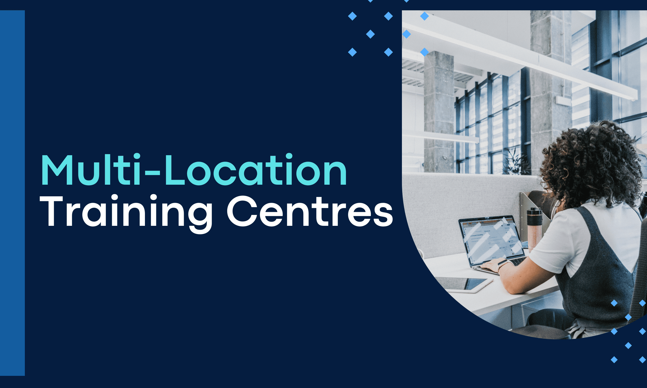 Multi Location Training Centers