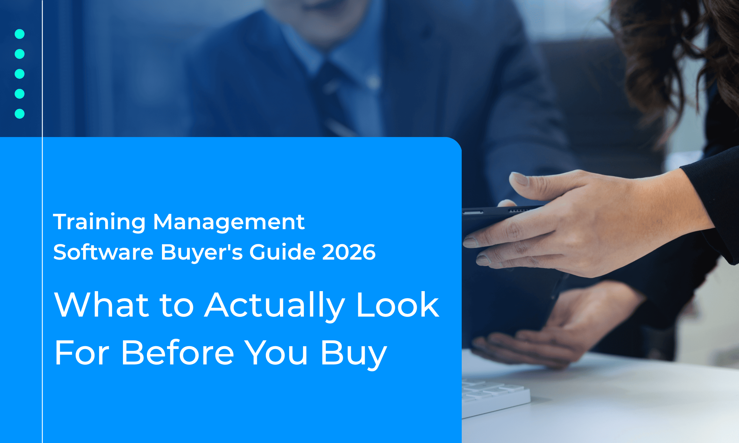Training Management Software Buyer's Guide 2026: What to Actually Look For Before You Buy